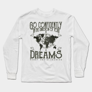 Dreams Direction Quote Long Sleeve T-Shirt
